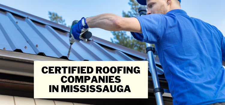 Certified Roofing Companies in Mississauga